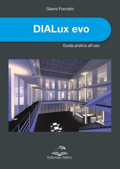 DIALux evo. Guida pratica all'uso - Forcolini, Gianni