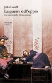 La guerra dell'oppio e la nascita della Cina moderna La guerra dell'oppio e la nascita della Cina moderna