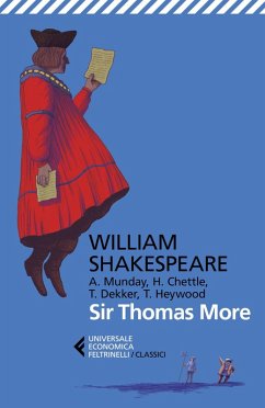 Cover Sir Thomas More. Con Anthony Munday, Henry Chettle, Thomas Heywood, Thomas Dekker. Testo originale a fronte