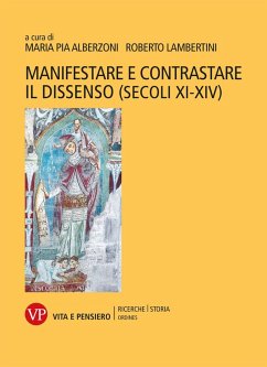 Manifestare e contrastare il dissenso (secoli XI-XIV) Manifestare e contrastare il dissenso (secoli XI-XIV)