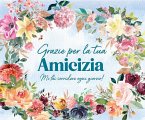 Grazie per la tua amicizia