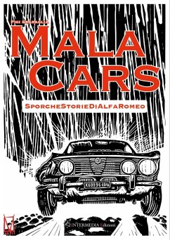 Cover Mala cars. Sporche storie di Alfa Romeo