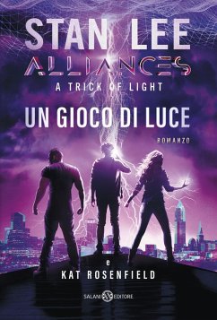 Un gioco di luce. A trick of light. Alliances - Lee, Stan