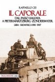 Il caporale. Dal passo Halfaya a Pietermaritzburg-Zonderwater. Libia-Sudafrica 1941-1947