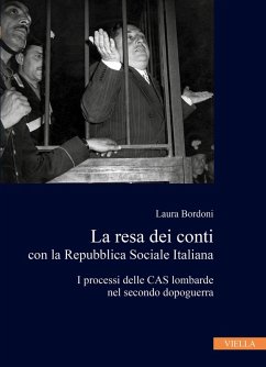 Cover La resa dei conti con la Repubblica Sociale Italiana. I processi delle CAS lombarde nel secondo dopoguerra