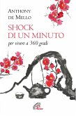 Shock di un minuto. Per vivere a 360 gradi Shock di un minuto. Per vivere a 360 gradi
