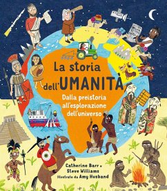 Cover La storia dell'umanità. Dalla preistoria all'esplorazione dell'universo