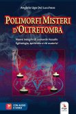 Polimorfi misteri d'oltretomba Polimorfi misteri d'oltretomba