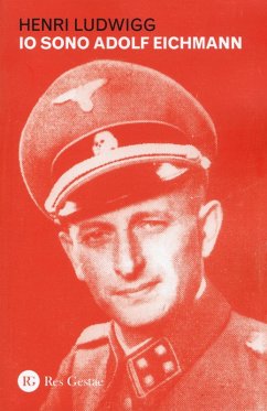 Io sono Adolf Eichmann - Ludwigg, Henri