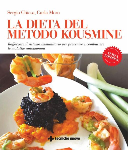 La dieta del metodo Kousmine. Rafforzare il sistema immunitario per prevenire e combattere le malattie autoimmuni La dieta del metodo Kousmine. Rafforzare il sistema immunitario per prevenire e combattere le malattie autoimmuni