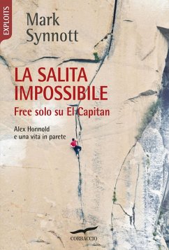 Cover La salita impossibile. Free solo su El Capitan. Alex Honnold e una vita in parete