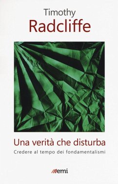 Cover Una verità che disturba. Credere al tempo dei fondamentalismi
