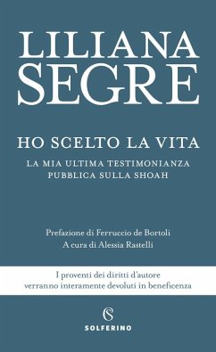 Cover Ho scelto la vita. La mia ultima testimonianza pubblica sulla Shoah