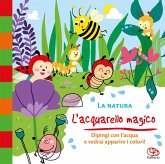 La natura. L'acquarello magico La natura. L'acquarello magico