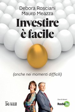 Investire è facile (anche nei momenti difficili) - Rosciani, Debora; Meazza, Mauro