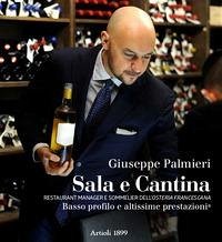 Cover Sala e cantina. Restaurant manager e sommelier dell'«Osteria Francescana». Basso profilo e altissime prestazioni. Ediz. italiana e inglese