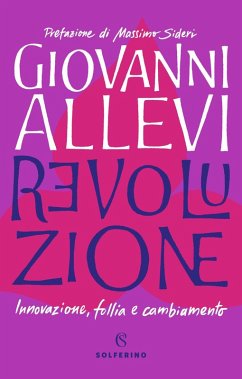 Revoluzione. Innovazione, follia e cambiamento - Allevi, Giovanni