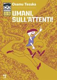 Umani, sull'attenti! Umani, sull'attenti!
