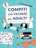 Compiti delle vacanze per adulti Compiti delle vacanze per adulti