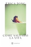 Come salvarsi la vita Come salvarsi la vita