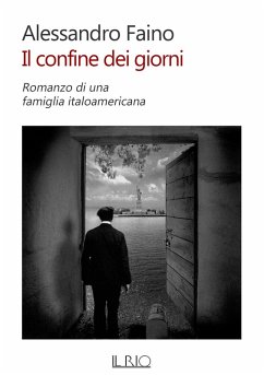 Cover Il confine dei giorni. Romanzo di una famiglia italoamericana