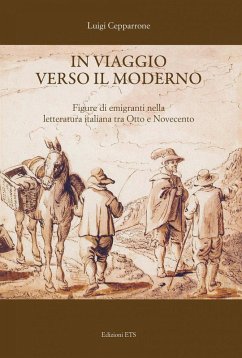 Cover In viaggio verso il moderno. Figure di emigranti nella letteratura italiana fra Otto e Novecento