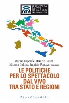 Cover Le politiche per lo spettacolo dal vivo tra Stato e Regioni