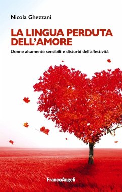 Cover La lingua perduta dell'amore. Donne altamente sensibili e disturbi dell'affettività