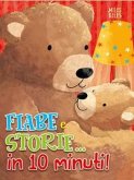 Fiabe e storie... in 10 minuti! Fiabe e storie... in 10 minuti!