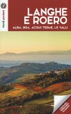 Langhe e Roero. Alba, Bra, Acqui Terme, le valli