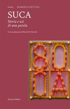 Suca. Storia e usi di una parola - Sottile, Roberto