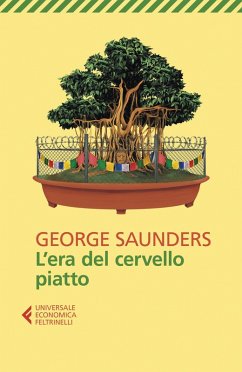 L' era del cervello piatto - Saunders, George