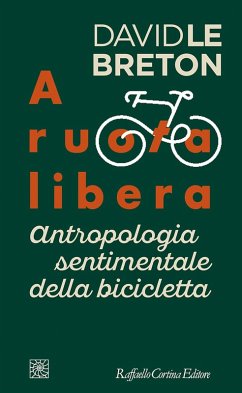 Cover A ruota libera. Antropologia sentimentale della bicicletta