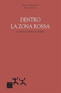 Cover Dentro la zona rossa. Virus, il tempo, il potere