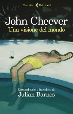 Una visione del mondo - Cheever, John