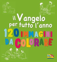 Il Vangelo per tutto l'anno. 120 immagini di colorare - Kieffer, Jean-François