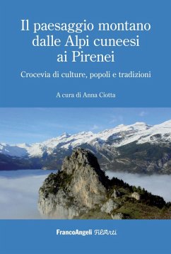 Cover Il paesaggio montano dalle Alpi cuneesi ai Pirenei. Crocevia di culture, popoli e tradizioni