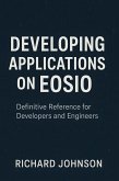 Developing Applications on EOSIO (eBook, ePUB)