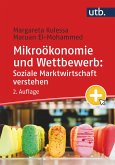 Mikroökonomie und Wettbewerb: Soziale Marktwirtschaft verstehen (eBook, ePUB) Mikroökonomie und Wettbewerb: Soziale Marktwirtschaft verstehen (eBook, ePUB)