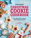 The Easy Christmas Cookie Cookbook (eBook, ePUB)