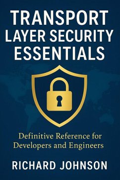 Transport Layer Security Essentials (eBook, ePUB) - Johnson, Richard