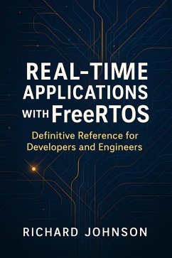 Cover Real-Time Applications with FreeRTOS (eBook, ePUB)