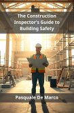 The Construction Inspector's Guide to Building Safety (eBook, ePUB)