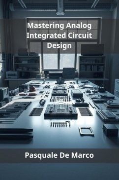 Mastering Analog Integrated Circuit Design (eBook, ePUB) - de Marco, Pasquale