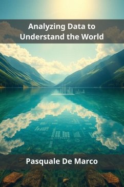Analyzing Data to Understand the World (eBook, ePUB) - de Marco, Pasquale