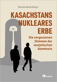 Kasachstans nukleares Erbe (eBook, ePUB) Kasachstans nukleares Erbe (eBook, ePUB)