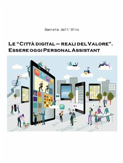 Cover Le “Città digital – reali del Valore”. Essere oggi Personal Assistant (eBook, ePUB)