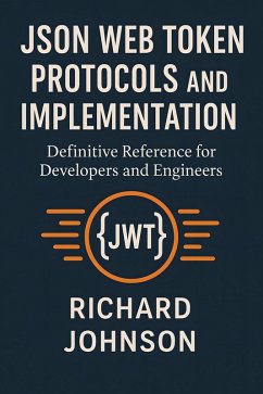 Cover JSON Web Token Protocols and Implementation (eBook, ePUB)