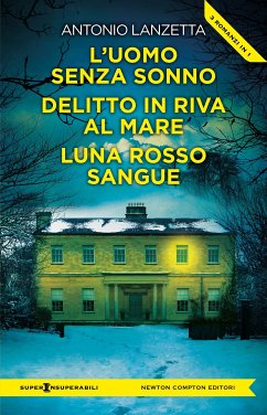 Cover L’uomo senza sonno - Delitto in riva al mare - Luna rosso sangue (eBook, ePUB)