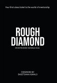 Rough Diamond - Your First-class Ticket to the World of Mentorship (eBook, ePUB)